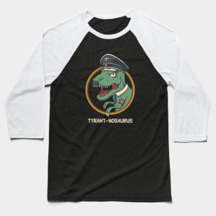 Tyrant-nosaurus Baseball T-Shirt